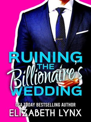 cover image of Ruining the Billionaire's Wedding